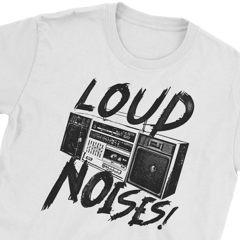 Loud Noises T-Shirt