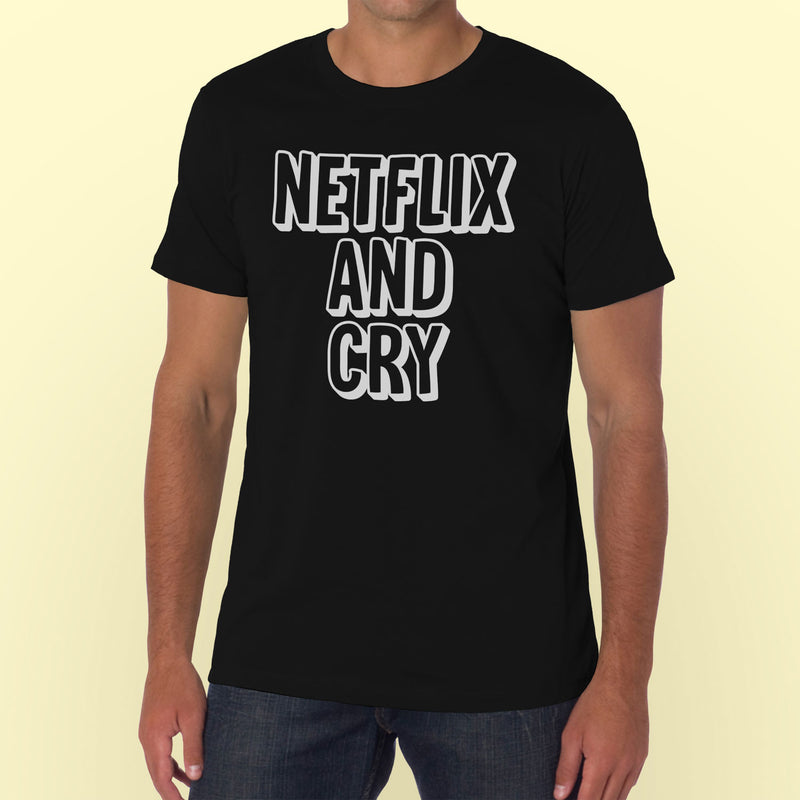 Netflix and Cry T-Shirt