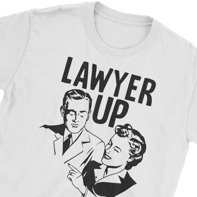Lawyer Up T-Shirt