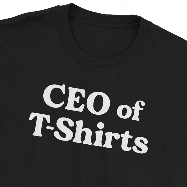 CEO of T-Shirts
