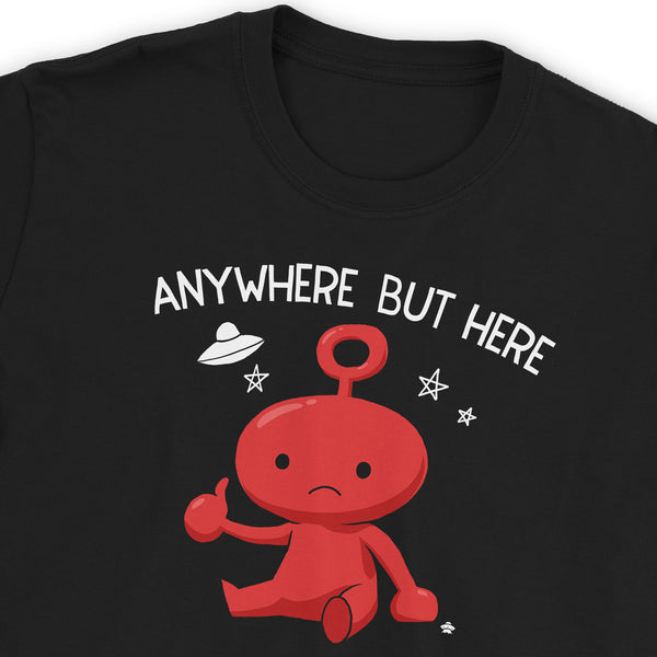 Anywhere But Here T-Shirt