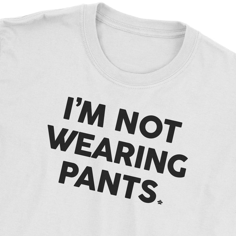 Not Wearing Pants Zoom Meeting T-Shirt