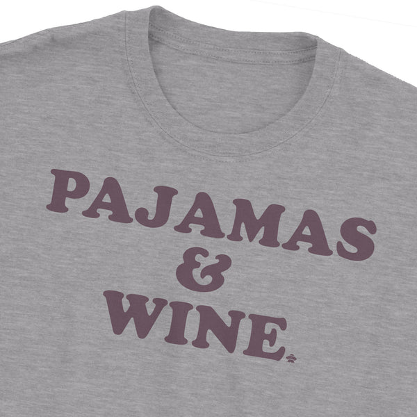 Pajamas and Wine T-Shirt