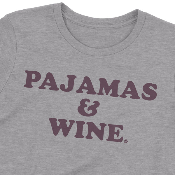Pajamas and Wine Womens T-Shirt