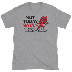 Not Today Satan Wednesday T-Shirt