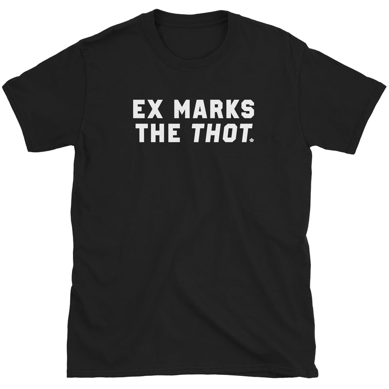 Ex Marks The Thot T-Shirt