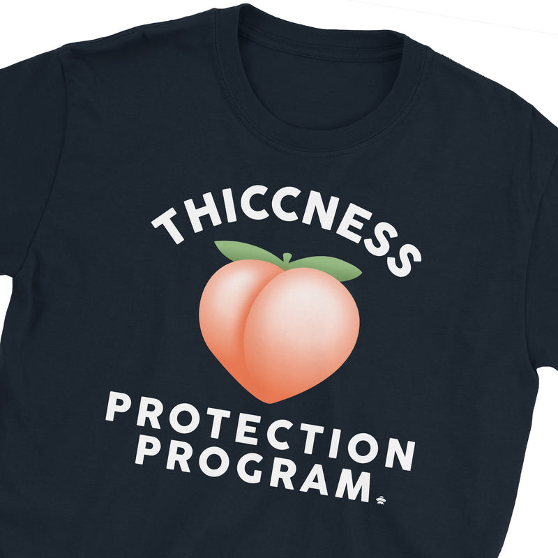 Thiccness Protection Program T-Shirt