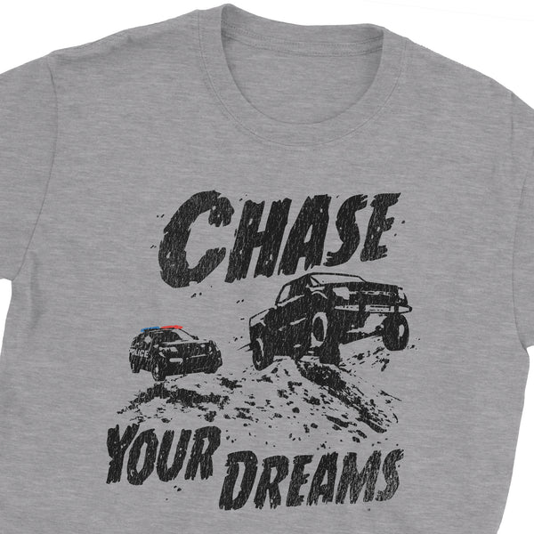 Chase Your Dreams T-Shirt