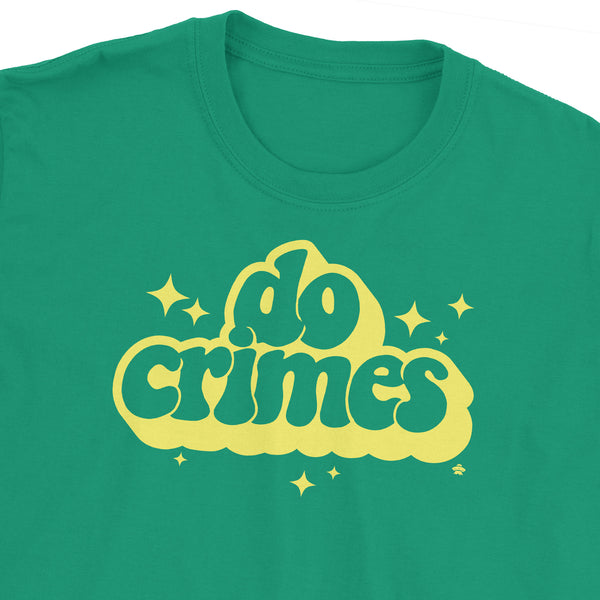 Do Crimes T-Shirt